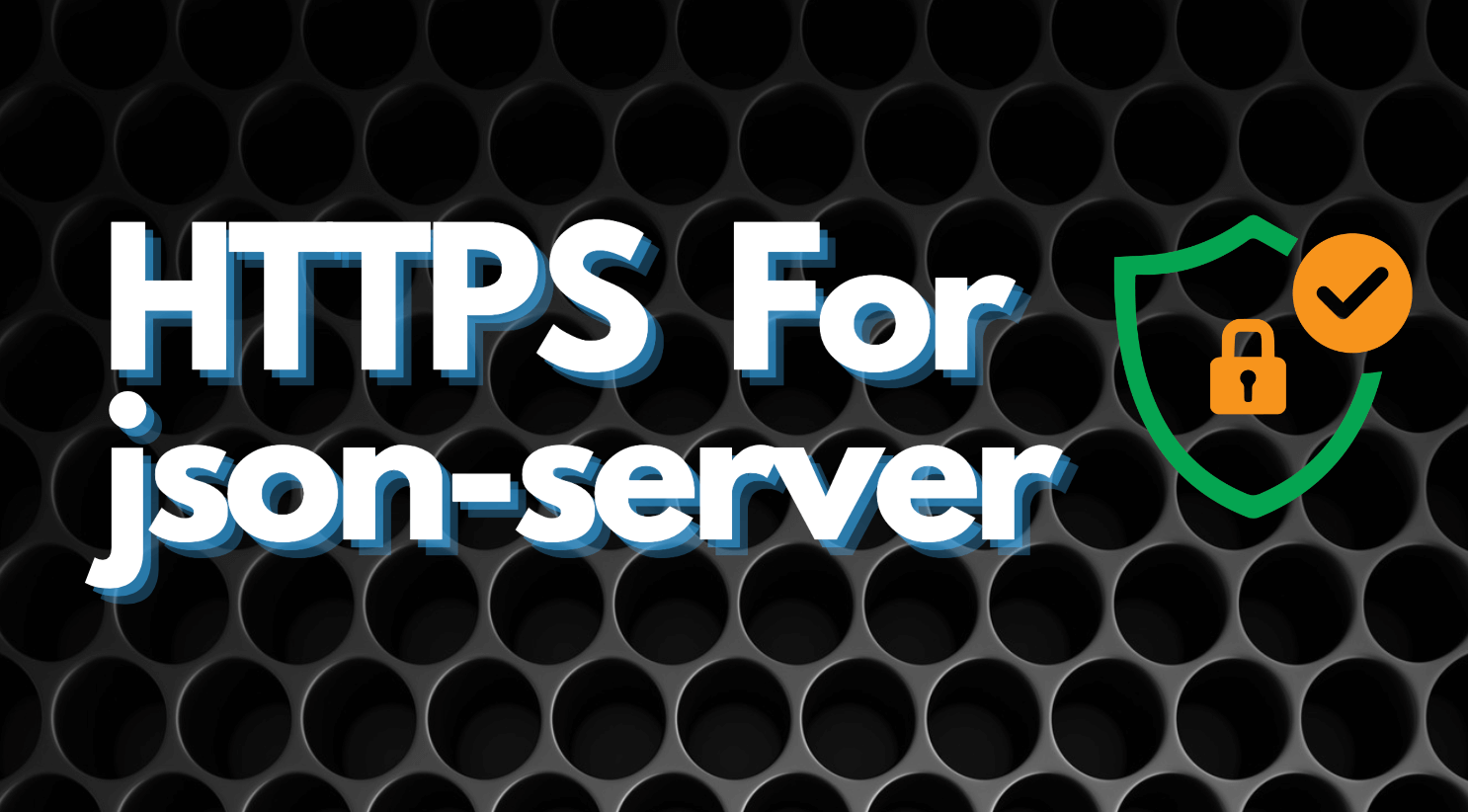 Secure JSON-Server Setup on HTTPS
